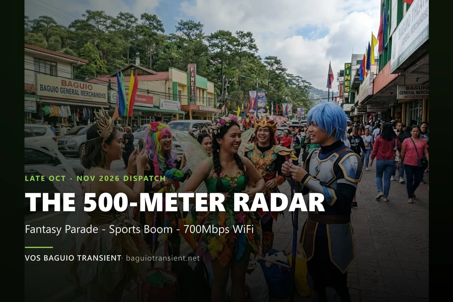 The 500-Meter Baguio Radar (Late October – November 2026 Dispatch): Fantasy Parades, Anti-Fake Weave Rules, Ultra-Trail Runners & Why Your Feet (and 700Mbps WiFi) Beat Every Car in Town