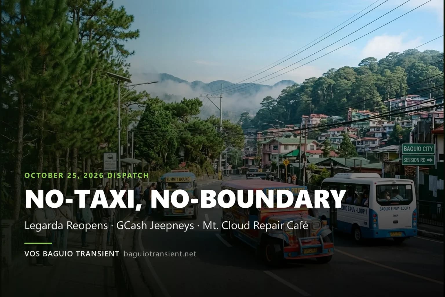 The "No-Taxi, No-Boundary" Baguio Blueprint (Oct 25, 2026 Host Dispatch): Legarda Road's Reopening, GCash Jeepneys, Repair Cafés at Mt. Cloud & Why Our 700Mbps Hub 3 Mins from SM & Session Wins Every Time