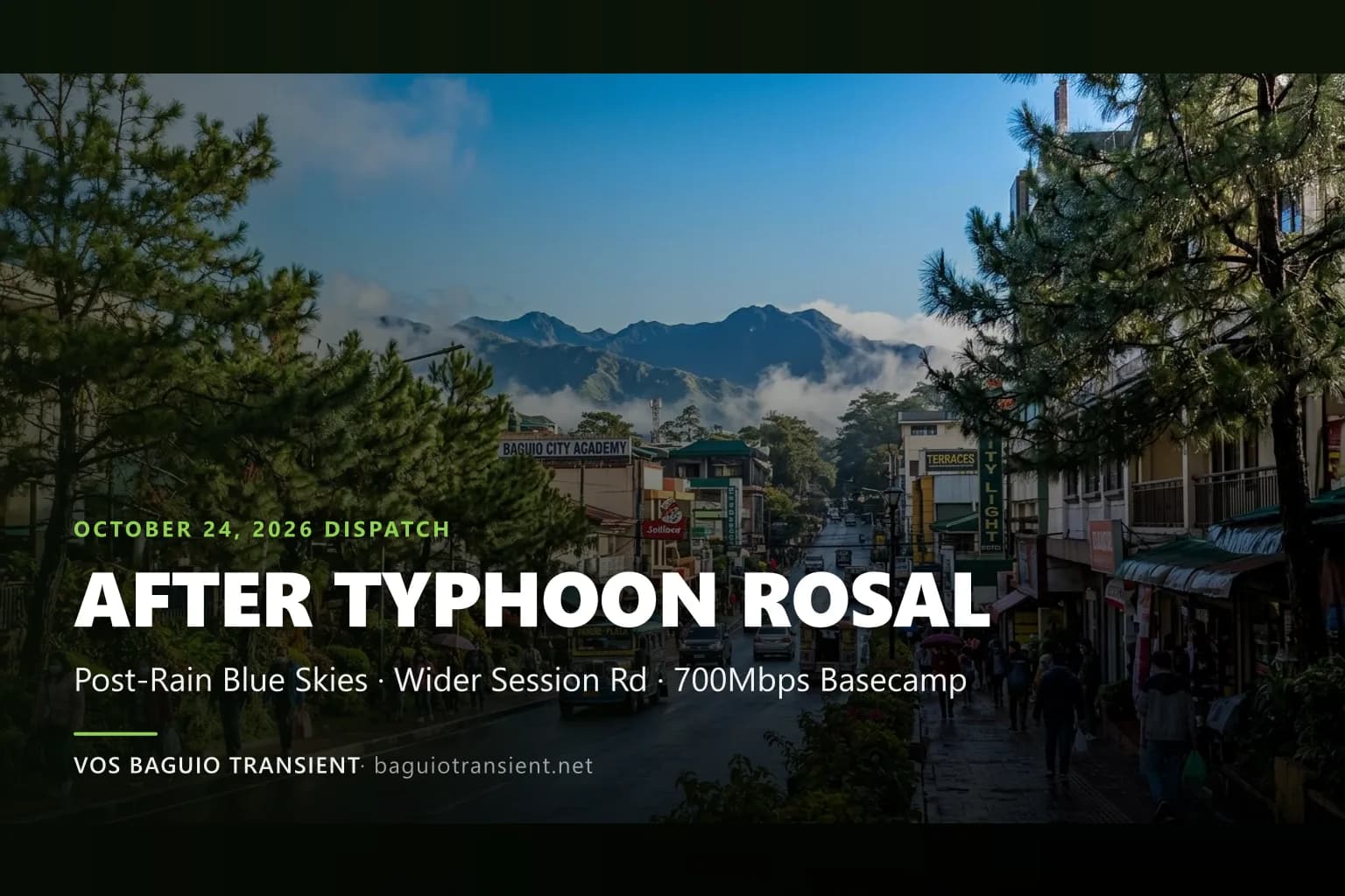 After Typhoon Rosal: The 6-Stop "Post-Rain Pine Air" Baguio Dispatch (Oct 24, 2026) — Wider Session Road Sidewalks, Highland Silk, Water-Smart Stays & Your 700Mbps Basecamp 3 Mins from SM & Session